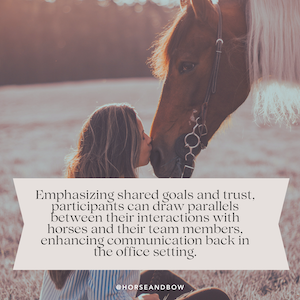 How Equine Assisted Activities Benefit Teams