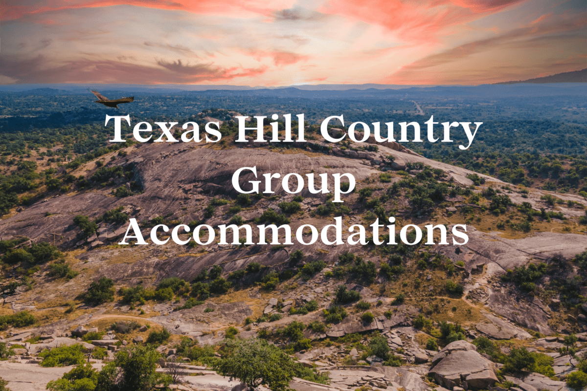 Texas Hill Country Group Accommodations